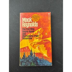 Mack Reynolds The Five Way‎ Secret Agent and Mercenary From Tomorrow Ace